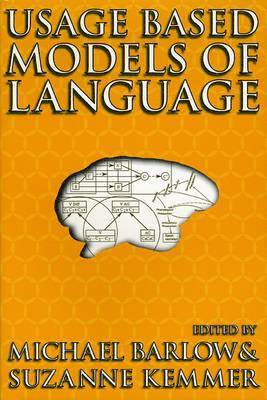Usage-Based Models of Language 1