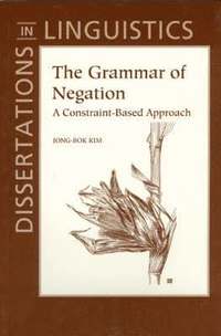 bokomslag The Grammar of Negation: A Constraint-Based Approach