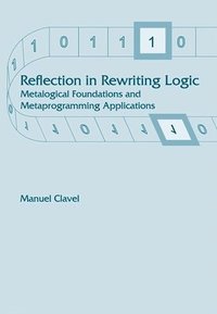 bokomslag Reflection in Rewriting Logic: Metalogical Foundations and Metaprogramming Applications