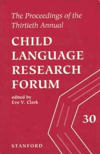 bokomslag The Proceedings of the 30th Annual Child Language Research Forum