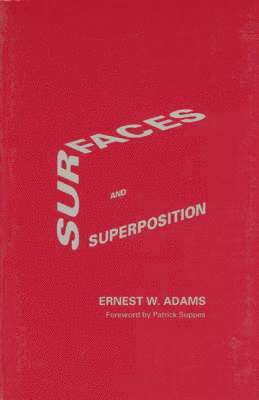 Ernest W. Adams - Surfaces and Superposition, Häftad