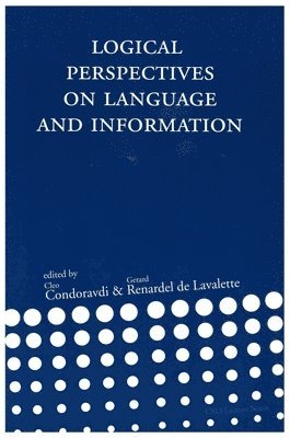 Logical Perspectives on Language and Information 1