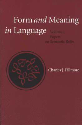 Charles Fillmore - Form and Meaning in Language, Häftad. Tillgänglighet: Lägg i varukorg