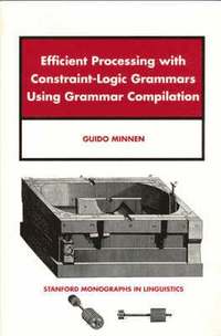 bokomslag Efficient Processing with Constraint-Logic Grammars Using Grammar