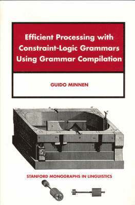 Efficient Processing with Constraint-Logic Grammars Using Grammar 1