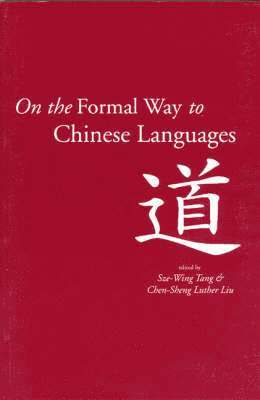 On the Formal Way to Chinese Languages 1