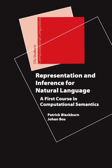 Patrick Blackburn, Johan Bos - Representation and Inference for Natural Language, Häftad