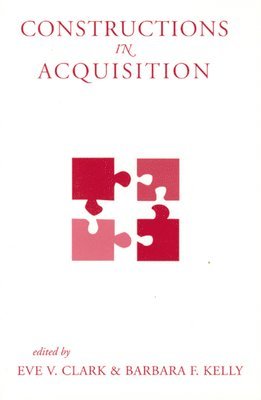 Constructions in Acquisition 1