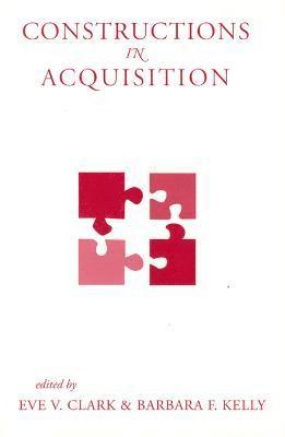 Constructions in Acquisition 1