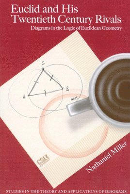 Nathaniel Miller - Euclid and His Twentieth Century Rivals, Häftad