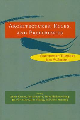 Annie Zaenen - Architectures, Rules, and Preferences, Häftad