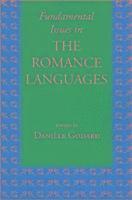 Fundamental Issues in the Romance Languages 1