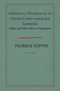 Patrick Suppes - Individual Differences in Online Computer-based Learning, Häftad