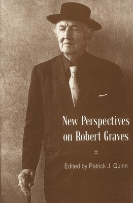 Patrick J. Quinn - New Perspectives On Robert Graves, Inbunden