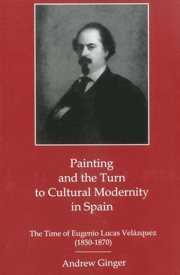 Painting And The Turn To Cultural Modernity in Spain 1