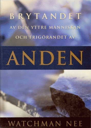 Watchman Nee - Brytandet av den yttre människan och frigörandet av anden, Häftad