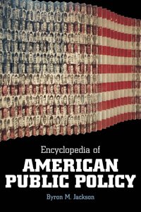 bokomslag Encyclopedia of American Public Policy