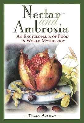Tamra Andrews - Nectar and Ambrosia, Inbunden