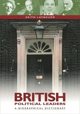 Keith Laybourn, Keith Laybourn - British Political Leaders, Inbunden