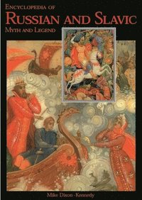 bokomslag Encyclopedia of Russian and Slavic Myth and Legend