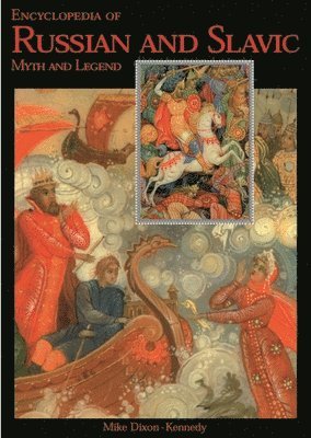 Encyclopedia of Russian and Slavic Myth and Legend 1