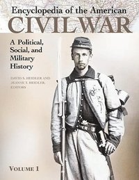 bokomslag Encyclopedia of the American Civil War