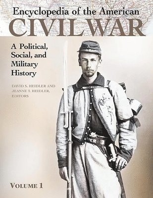 Encyclopedia of the American Civil War 1