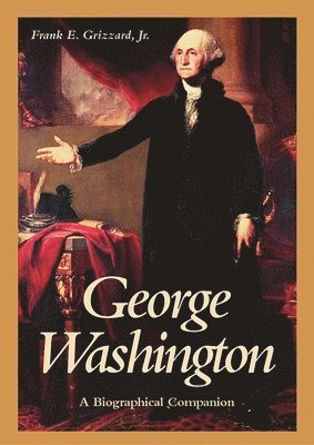 Frank E. Grizzard Jr. - George Washington, Inbunden