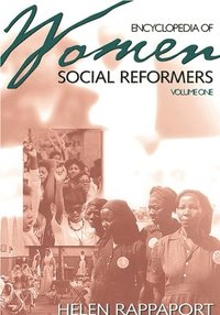 bokomslag Encyclopedia of Women Social Reformers [2 volumes]