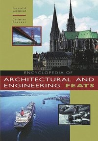 bokomslag Encyclopedia of Architectural and Engineering Feats