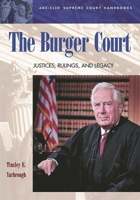Tinsley E. Yarbrough - Burger Court, Inbunden