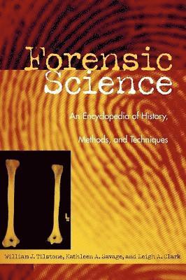William J. Tilstone, William Tilstone - Forensic Science, Inbunden