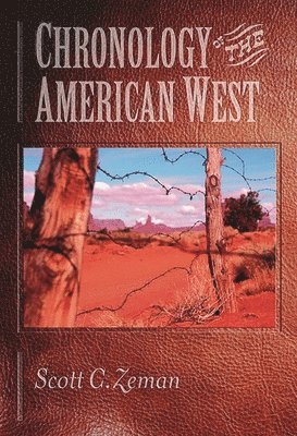 Scott C. Zeman, Scott C Zeman - Chronology of the American West, Inbunden