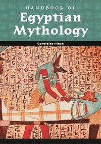 bokomslag Handbook of Egyptian Mythology