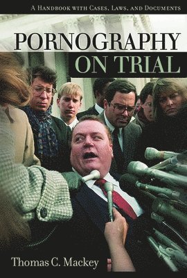 Thomas C. Mackey - Pornography on Trial, Inbunden