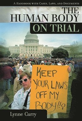 Lynne Curry - Human Body on Trial, Inbunden
