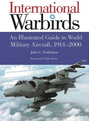John C. Fredriksen - International Warbirds, Inbunden