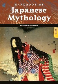 bokomslag Handbook of Japanese Mythology