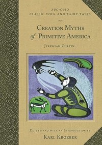bokomslag Creation Myths of Primitive America
