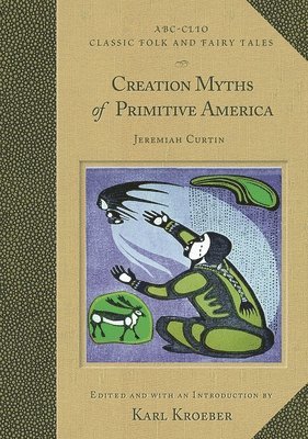 Creation Myths of Primitive America 1
