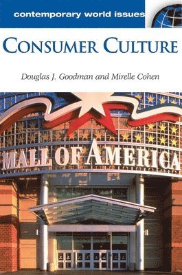 Douglas Goodman, Mirelle Cohen, Mildred Vasan - Consumer Culture, Inbunden