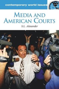 bokomslag Media and American Courts