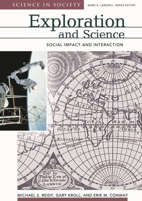 Michael Sean Reidy, Gary Kroll, Erik M. Conway, Mark A. Largent - Exploration and Science, Inbunden