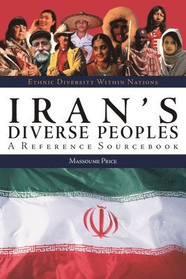 Massoume Price - Iran's Diverse Peoples, Inbunden