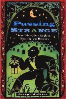 Joseph Citro - Passing Strange: True Tales of New England Hauntings and Horrors, Häftad