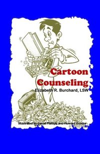 bokomslag Cartoon Counseling: Healthy Relationships for Individuals, Couples, and Families