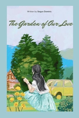 The Garden of Our Love 1