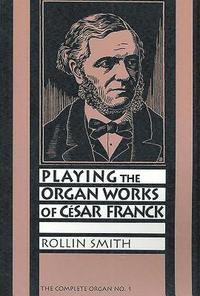 bokomslag Playing the Organ Works of Cesar Franck