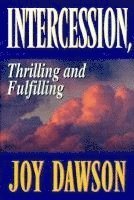 Joy Dawson - Intercession: Thrilling, Fulfilling, Häftad