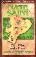 bokomslag Nate Saint: On a Wing and a Prayer